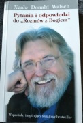 NEALE DONALD WALSH - PYTANIA I ODPOWIEDZI DO ROZMÓW Z BOGIEM 