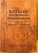 A. Losik-Sidorska, Katalog nagrobków piastowskich