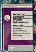 The Art of computer systems performance analysis Raj Jain
