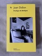 Joan Didion - Dryfując do Betlejem [UNIKAT] [NOWA]