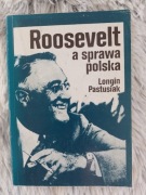 Roosevelt a sprawa polska Longin Pastusiak 1981