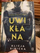 Uwikłana Alicja Sinicka