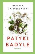 Patyki, badyle Urszula Zajączkowska