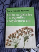 Zioła na działce i ogródku przydomowym 