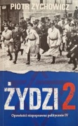 Żydzi 2. Piotr Zychowicz. 