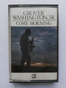 GROVER WASHINGTON JR. - Come Morning MC (wyd. ESP)