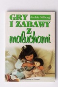 Jackie Silberg Gry i zabawy z maluchami