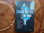 książka Bez śladu Linwood Barclay wyd. Świat Książki 2009r.