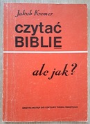 Czytać Biblię, ale jak? - Jakub Kremer