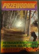 Przewodnik po trasach rowerowych, pieszych, kajakowych Mrągowa i okolic