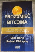 Zrozumieć Bitcoina Murphy Robert P., Silas Barta