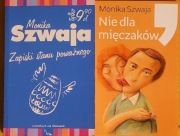 Monika Szwaja - Zapiski stanu poważnego, Nie dla mięczaków