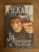 Ja inkwizytor Wieże do nieba Jacek Piekara