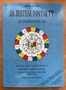 Kalendarz Majów - Kotwicka - Ja jestem innym Ty - Kompendium J. Kössner