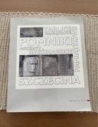 Pomniki, akcenty rzeźbiarskie, tablice pamiątkowe Szczecina