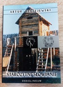 Artur Błażejewski - Starożytni Słowianie