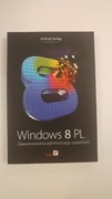 Windows 8 PL Zaawansowana administracja systemem