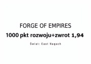 Forge of Empires 1000 PR+ zwrot 1,94. East-Nagach.