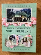 Dwór w Czartorowiczach. Nowe pokolenie - Monika Rzepiela