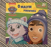 Psi patrol. O małym pingwinku. Seria Bajki do poduszki