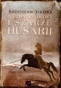 NIEZWYKŁE BITWY I SZARŻE HUSARII 
