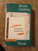 Werner Steinberg Pferdewechsel Roman