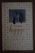 Księga hygge. Jak zwolnić, kochać i żyć szczęśliwie .