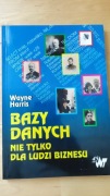 Bazy danych nie tylko dla ludzi biznesu -W. Harris