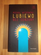 Michał Witkowski - Lubiewo bez cenzury