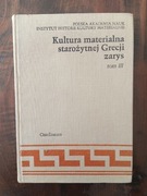 Kultura materialna starożytnej Grecji zarys tom III Ossolineum