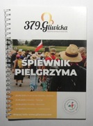 ŚPIEWNIK PIELGRZYMA PIELGRZYMKA GLIWICE - JASNA GÓRA 2025