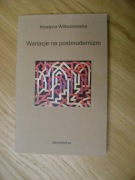 Krystyna Wilkoszewska, Wariacje na postmodernizm