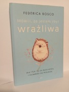 Mówili że jestem zbyt wrażliwa Dla tych co za dużo myślą i za bardzo