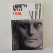 MAŁŻEŃSTWO ROZUMU Z DUSZĄ KEN WILBER