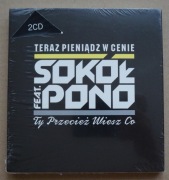 Sokół feat Pono Teraz pieniądz w cenie Ty przecież wiesz co (2CD Nowa Folia