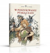 W poszukiwaniu ptaka czasu libertago polishcomicart loisel limitowane