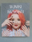 Ewa Grzelakowska-Kostoglu - Tajniki paznokci