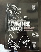 Psy na tropie i w akcji