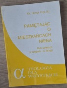 Pamiętając o mieszkańcach nieba Kult świętych w dziejach i liturgii
