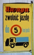 Tablica z PRL -"Zwolnić jazdę do 5 km/h" oryginał