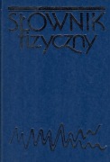 Słownik Fizyczny + Encyklopedia  Fizyka