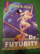 Dr Futurity - Philip K.Dick - nowa