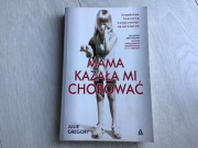 Mama kazała mi chorować Julie Gregory
