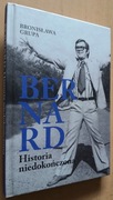Bernard Historia niedokończona – Bronisława Grupa