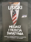 Mesjarz I Trzecia Świątynia. Paweł Lisiecki. 