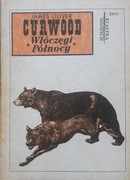 James Oliver Curwood - Włóczęgi Północy - 1969