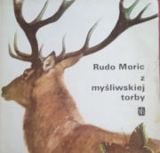 RUDO MORIC - Z MYŚLIWSKIEJ TORBY
