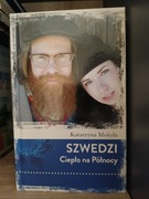 Szwedzi. Ciepło na północy.