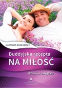 Dr Mathias Ennenbach BUDDYJSKA RECEPTA NA MIŁOŚĆ