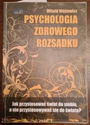 Witold Wójtowicz Psychologia zdrowego rozsądku